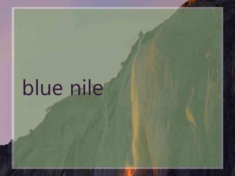 blue nile