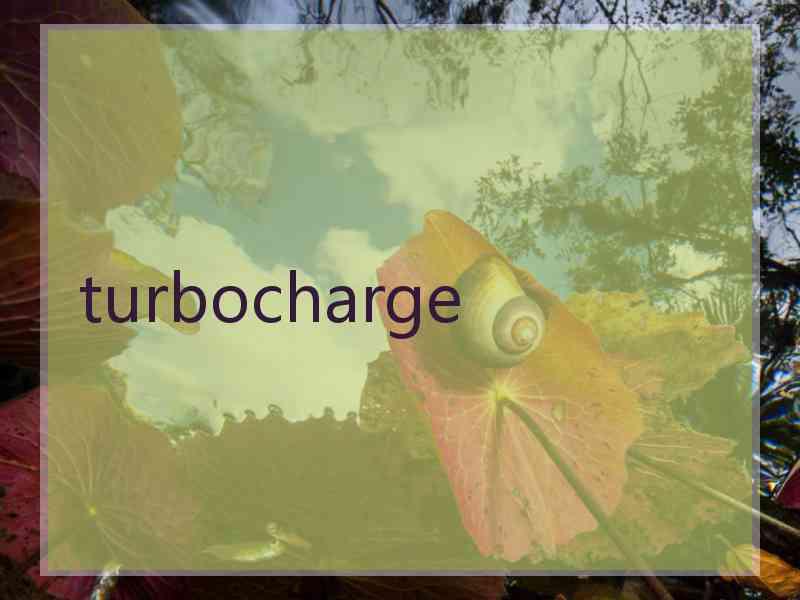 turbocharge